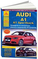 Книга Audi A1, A1 Sportback с 2010 бензин, дизель, электросхемы. Руководство по ремонту и эксплуатации автомобиля. Атласы автомобилей